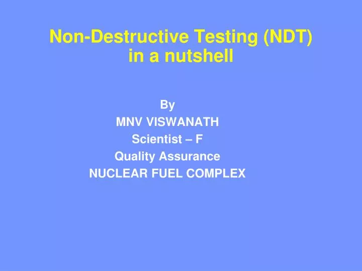 non destructive testing ndt in a nutshell