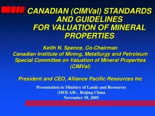 CANADIAN (CIMVal) STANDARDS AND GUIDELINES FOR VALUATION OF MINERAL PROPERTIES