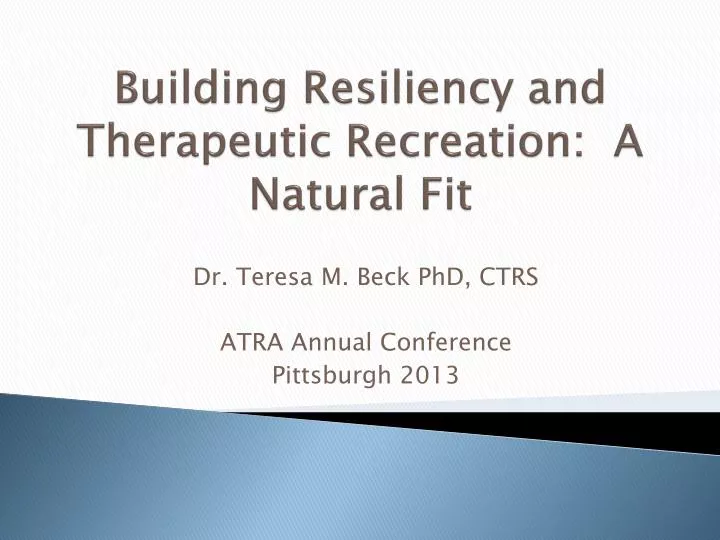 building resiliency and therapeutic recreation a natural fit