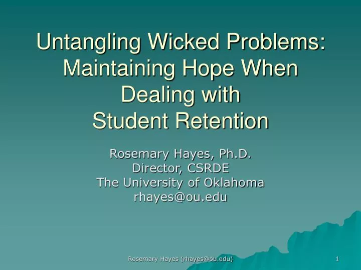 untangling wicked problems maintaining hope when dealing with student retention