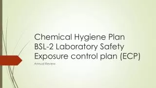 Chemical Hygiene Plan BSL-2 Laboratory Safety Exposure control plan (ECP)