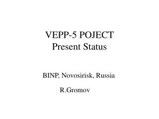 VEPP-5 POJECT Present Status