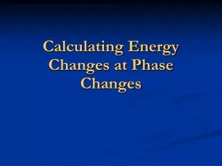 Calculating Energy Changes at Phase Changes