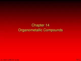 Chapter 14 Organometallic Compounds