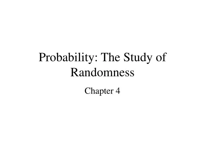 probability the study of randomness