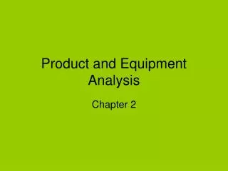 Product and Equipment Analysis