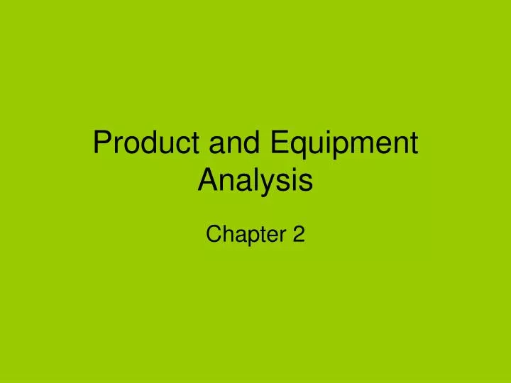 product and equipment analysis