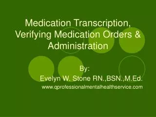 Medication Transcription, Verifying Medication Orders &amp; Administration