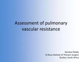 Assessment of pulmonary vascular resistance