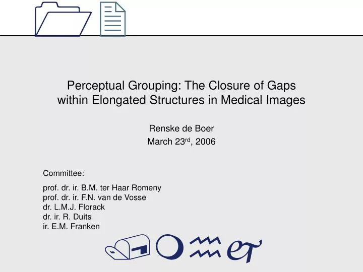 perceptual grouping the closure of gaps within elongated structures in medical images