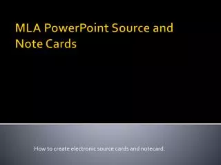 MLA PowerPoint Source and Note Cards