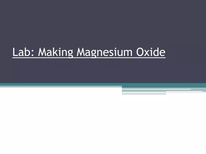 lab making magnesium oxide