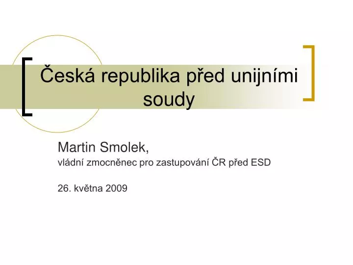 esk republika p ed unijn mi soudy