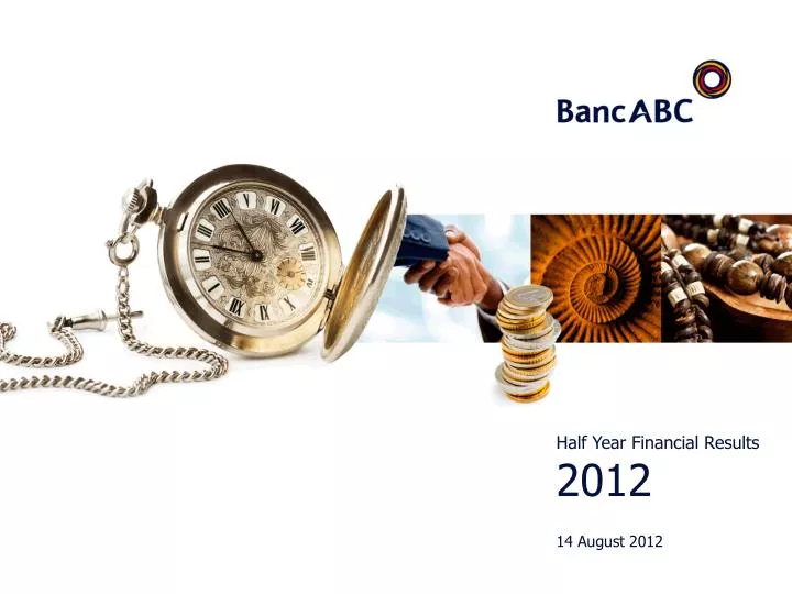 half year financial results 2012 14 august 2012