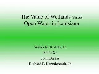 The Value of Wetlands Versus Open Water in Louisiana