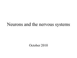 Neurons and the nervous systems
