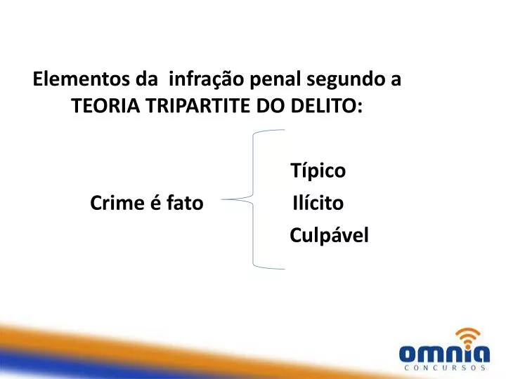 elementos da infra o penal segundo a teoria tripartite do delito t pico crime fato il cito culp vel