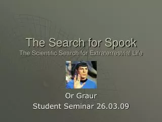 The Search for Spock The Scientific Search for Extraterrestrial Life