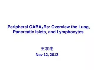Peripheral GABA A Rs: Overview the Lung, Pancreatic Islets, and Lymphocytes