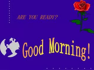 are you ready