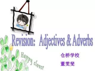 Revision?Adjectives &amp; Adverbs