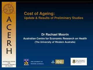 Cost of Ageing: Update &amp; Results of Preliminary Studies