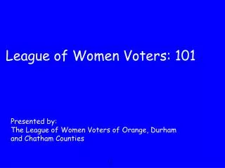League of Women Voters: 101
