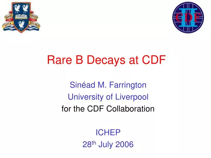 sin ad m farrington university of liverpool for the cdf collaboration ichep 28 th july 2006