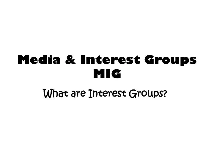 media interest groups mig