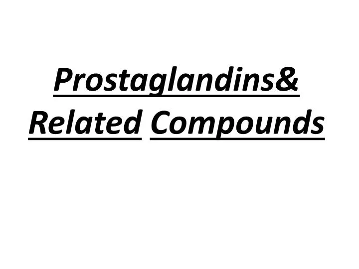 prostaglandins related compounds