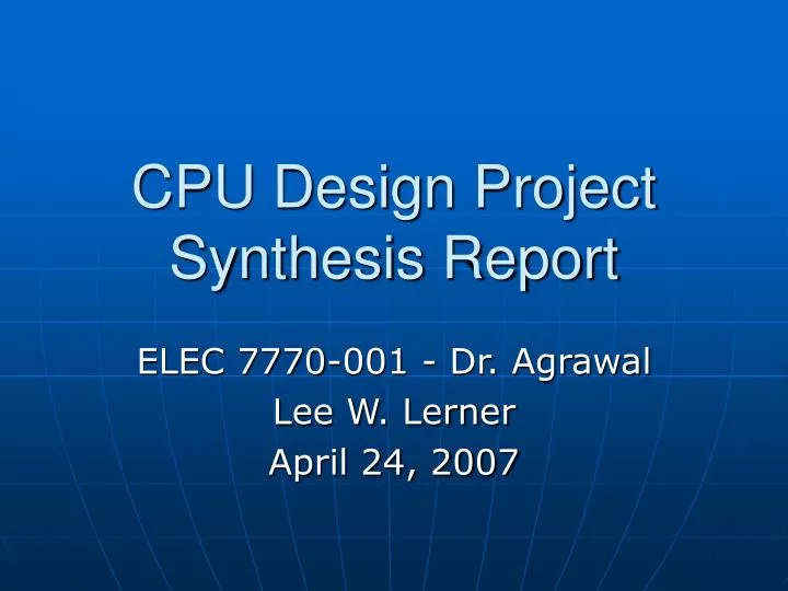 cpu design project synthesis report