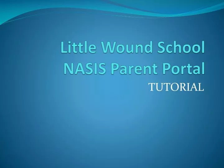 little wound school nasis parent portal