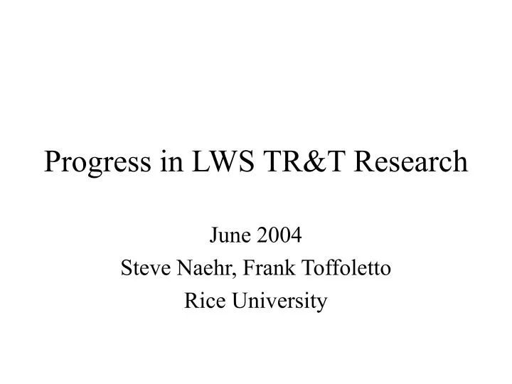 progress in lws tr t research