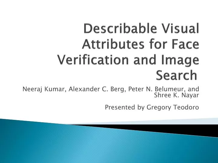 describable visual attributes for face verification and image search