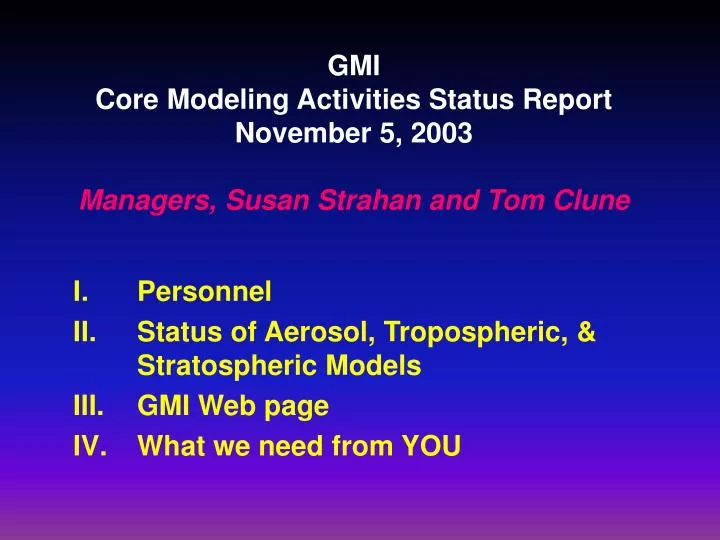 gmi core modeling activities status report november 5 2003 managers susan strahan and tom clune