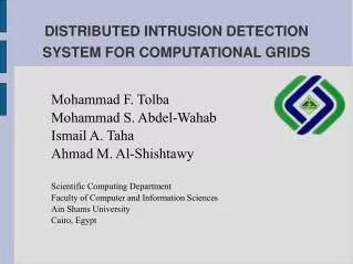 DISTRIBUTED INTRUSION DETECTION SYSTEM FOR COMPUTATIONAL GRIDS