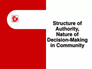 Structure of Authority, Nature of Decision-Making in Community