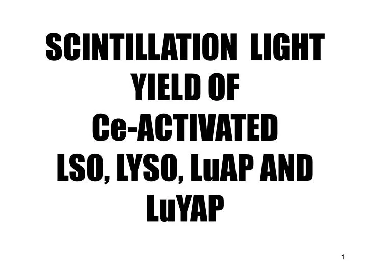 s cintillation light yield of c e activated lso lyso luap and luyap