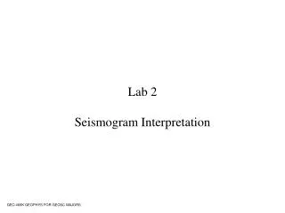 Lab 2 Seismogram Interpretation