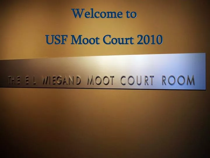 welcome to usf moot court 2010