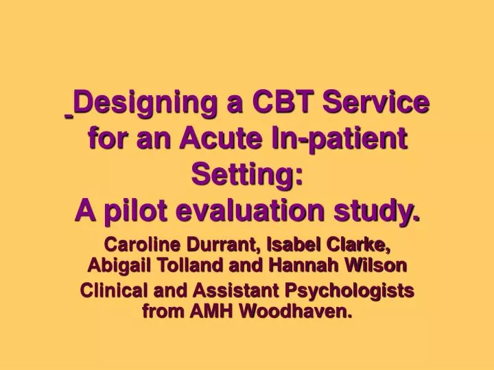 designing a cbt service for an acute in patient setting a pilot evaluation study