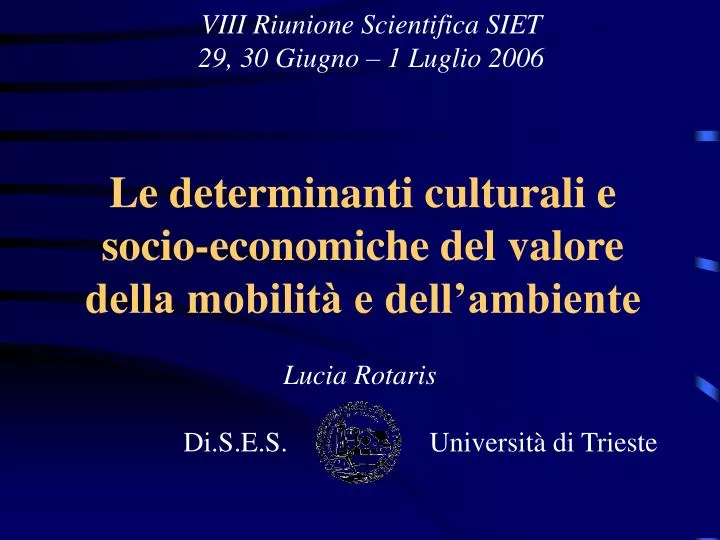 le determinanti culturali e socio economiche del valore della mobilit e dell ambiente