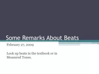 Some Remarks About Beats