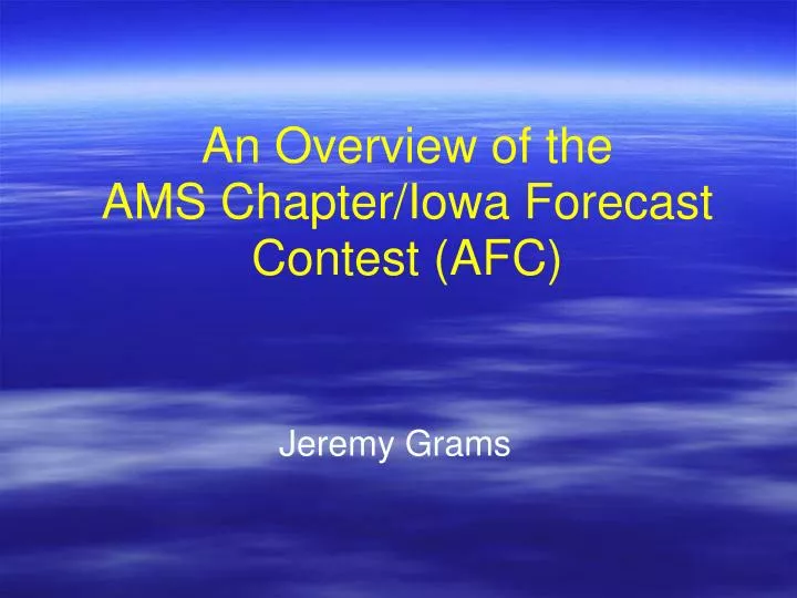 an overview of the ams chapter iowa forecast contest afc
