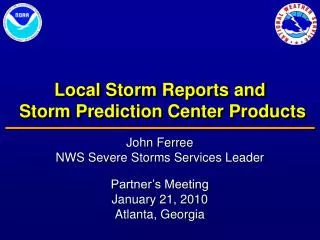 Local Storm Reports and Storm Prediction Center Products