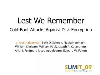 Lest We Remember Cold-Boot Attacks Against Disk Encryption