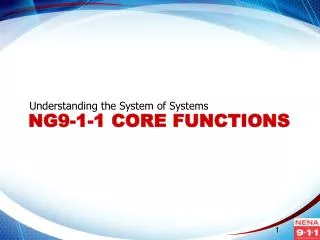 NG9-1-1 Core Functions