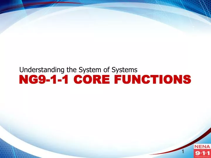 ng9 1 1 core functions