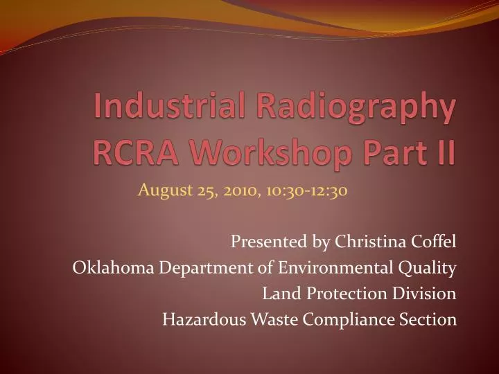 industrial radiography rcra workshop part ii