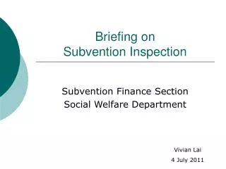 Briefing on Subvention Inspection